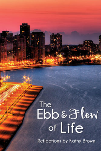 The Ebb & Flow of Life by Kathy Brown